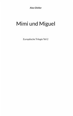 Mimi und Miguel (eBook, ePUB) - Gfeller, Alex