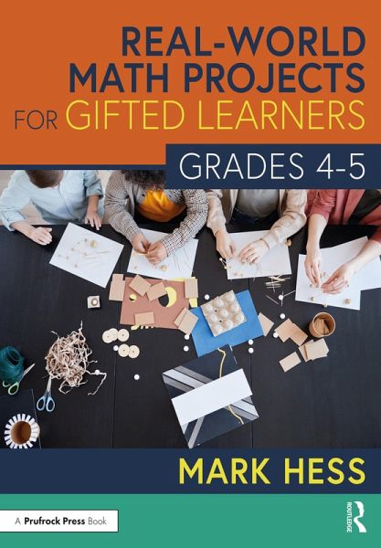 Real-World Math Projects for Gifted Learners, Grades 4-5 (eBook, ePUB) Real-World Math Projects for Gifted Learners, Grades 4-5 (eBook, ePUB)