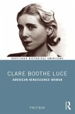 Clare Boothe Luce (eBook, ePUB) Clare Boothe Luce (eBook, ePUB)