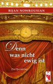 Denn was nicht ewig ist (eBook, ePUB)