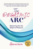 The Orgasmic Arc (eBook, ePUB)