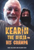 Kearin the Ninja and his Grampa (eBook, ePUB)