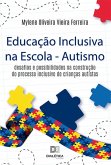 Educação Inclusiva na Escola - Autismo (eBook, ePUB)