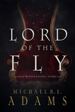 Lord of the Fly (A Pact with Demons, Story #14) (eBook, ePUB) - Adams, Michael R. E.