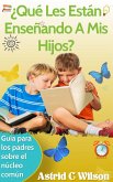 ¿Qué Les Están Enseñando A Mis Hijos?: Guía para los padres sobre el núcleo común (eBook, ePUB)