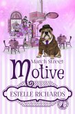 March Street Motive (March Street Cozy Mysteries, #5) (eBook, ePUB)