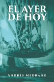 EL AYER DE HOY (eBook, ePUB)