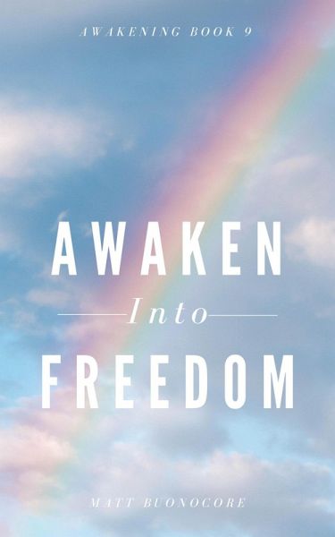 Awaken Into Freedom (Awakening, #9) (eBook, ePUB)