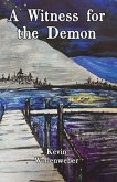 A Witness for the Demon (eBook, ePUB) A Witness for the Demon (eBook, ePUB)