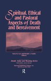 Spiritual, Ethical, and Pastoral Aspects of Death and Bereavement (eBook, ePUB)
