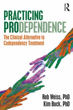 Practicing Prodependence (eBook, ePUB) - Weiss, Robert; Buck, Kim