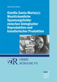 Onettis Santa María(s): Machträumliche Spannungsfelder zwischen biologischer Reproduktion und künstlerischer Produktion (eBook, PDF)