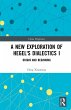 A New Exploration of Hegel's Dialectics... - Bild 1