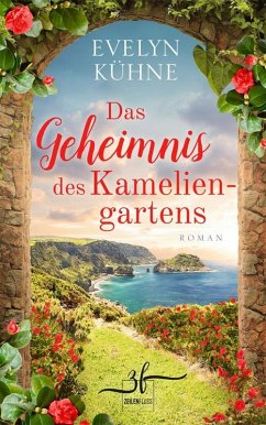 Das Geheimnis des Kameliengartens (eBook, ePUB) - Kühne, Evelyn