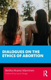 Dialogues on the Ethics of Abortion (eBook, PDF)