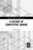 A History of Competitive Gaming (eBook, ePUB)