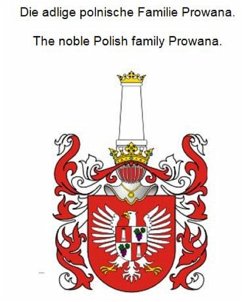 Cover Die adlige polnische Familie Prowana. The noble Polish family Prowana. (eBook, ePUB)