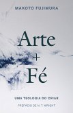 Arte e Fé (eBook, ePUB)