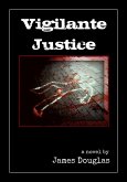 Vigilante Justice (The Davie Meadows Assassin Series, #1) (eBook, ePUB)