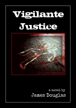 Vigilante Justice (The Davie Meadows Assassin Series, #1) (eBook, ePUB) - Douglas, James