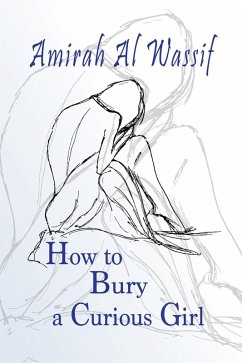 How to Bury a Curious Child (eBook, ePUB) - Wassif, Amirah Al