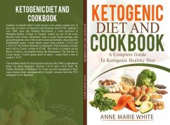 Ketogenic Diet And Cookbook (eBook, ePUB) - White, Anne Marie
