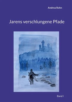 Jarens verschlungene Pfade (eBook, ePUB) - Rohn, Andrea