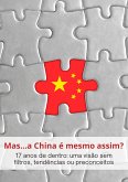 Mas... a China é mesmo assim? (eBook, ePUB)