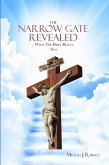 The Narrow Gate Revealed: What the Bible Really Says (eBook, ePUB)