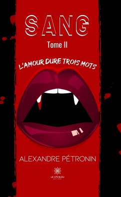 Sang - Tome 2 (eBook, ePUB) - Pétronin, Alexandre