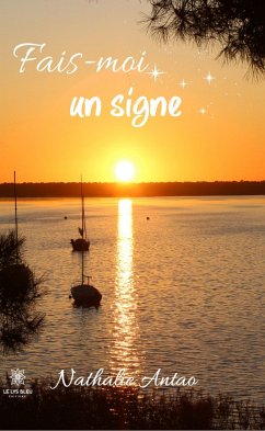 Fais-moi un signe (eBook, ePUB) - Antao, Nathalie