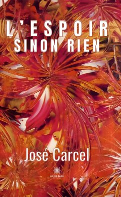 L’espoir sinon rien (eBook, ePUB) - Carcel, José