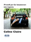 50 Modi Per Far Innamorare Una Ragazza (eBook, ePUB)