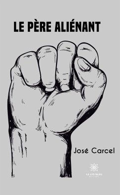 Le père aliénant (eBook, ePUB) - Carcel, José