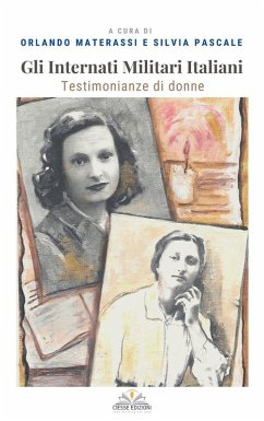 Gli Internati Militari Italiani (eBook, ePUB) - Pascale, Silvia; Materassi, Orlando