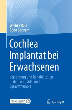 Cochlea Implantat bei Erwachsenen - Rötz, Wiebke;Bertram, Bodo