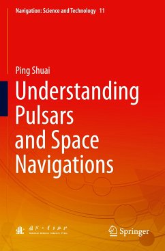 Understanding Pulsars and Space Navigations - Shuai, Ping