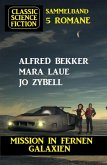Mission in fernen Galaxien: Science Fiction Classic Sammelband 5 Romane (eBook, ePUB)