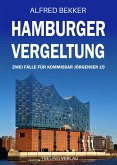 Hamburger Vergeltung: Zwei Fälle für Kommissar Jörgensen 19 (eBook, ePUB) Hamburger Vergeltung: Zwei Fälle für Kommissar Jörgensen 19 (eBook, ePUB)