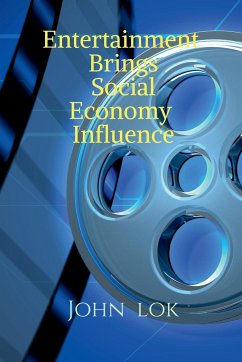 Entertainment Brings Social Economy Influence - Lok, John