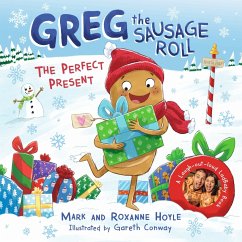 Greg the Sausage Roll: The Perfect Present - Hoyle, Mark;Hoyle, Roxanne