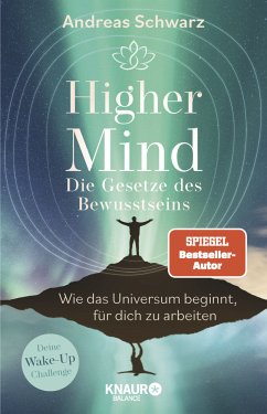 Higher Mind. Die Gesetze des Bewusstseins - Schwarz, Andreas