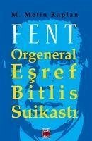 Fent - Orgeneral Esref Bitlis Suikasti - Metin Kaplan, M.