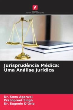 Jurisprudência Médica: Uma Análise Jurídica - Agarwal, Dr. Sonu;Singh, Prabhpreet;D'Orio, Dr. Eugenio