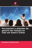 Percepções e atitudes de género em relação ao voto em Gweru Urban