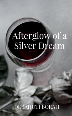 Afterglow of a Silver Dream - Borah, Debahuti