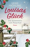 Louisas Glück / Die Schwestern vom Rosenhof Bd.2