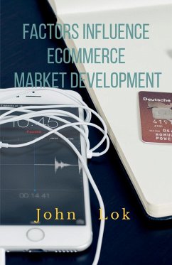 Factors Influence Ecommerce Market Development - Lok, John