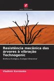 Resistência mecânica das árvores à vibração Technogenic
