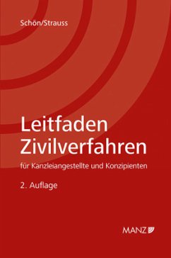 Leitfaden Zivilverfahren für Kanzleiangestellte und Konzipienten - Schön, Eva;Strauß, Eduard